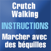 Instructions pour se déplacer en béquilles